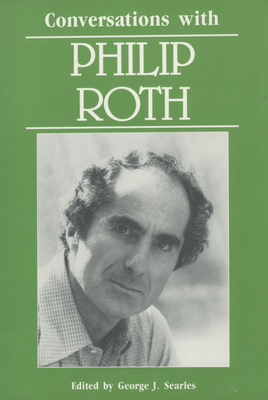 Conversations with Philip Roth - Searles, George J (Editor)