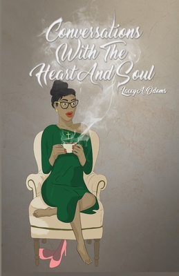 Conversations with the Heart and Soul - Curtis, Tenesha L (Editor), and Odoms, Lacey a