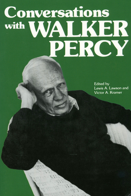 Conversations with Walker Percy - Lawson, Lewis A (Editor), and Kramer, Victor A (Editor)