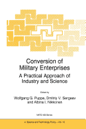 Conversion of Military Enterprises: A Practical Approach of Industry and Science