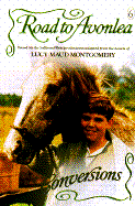 Conversions: The Road to Avonlea # 6 - Hamilton, Gail