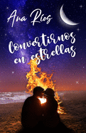 Convertirnos en estrellas