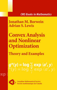 Convex Analysis and Nonlinear Optimization: Theory and Examples - Borwein, Jonathan M, Professor, and Lewis, Adrian S