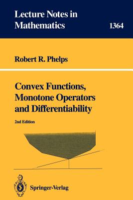 Convex Functions, Monotone Operators and Differentiability - Phelps, Robert R