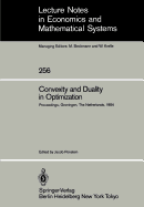 Convexity and Duality in Optimization: Proceedings of the Symposium on Convexity and Duality in Optimization Held at the University of Groningen, the Netherlands June 22, 1984