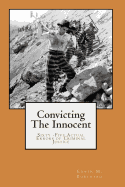 Convicting the Innocent: Sixty -Five Actual Errors of Criminal Justice