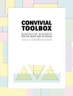 Convivial Toolbox: Generative Research for the Front End of Design