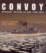 Convoy: Merchant Sailors at War, 1939-45