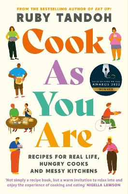 Cook As You Are: Recipes for Real Life, Hungry Cooks and Messy Kitchens - Tandoh, Ruby