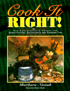 Cook It Right!: The Comprehensive Source for Substitutions, Equivalents and Cooking Tips - Nowak, Barbara (Preface by), and Zelenka, Beverly (Foreword by)