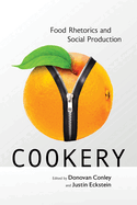 Cookery: Food Rhetorics and Social Production