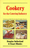 Cookery for the Catering Industry - Sutherland, Douglas, and Rhodes, Stuart