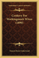 Cookery for Workingmen's Wives (1890)