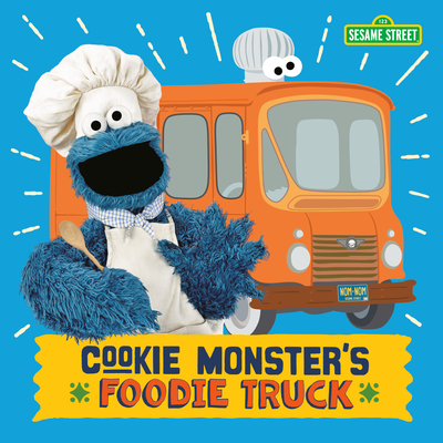 Cookie Monster's Foodie Truck (Sesame Street) - Kleinberg, Naomi