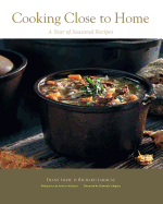 Cooking Close to Home: A Year of Seasonal Recipes