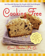 Cooking Free: 220 Flavorful Recipes for People with Food Allergies and Multiple Food Sensitivi