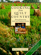 Cooking from Quilt Country: Heart Recipes from Amish and Mennonite Kitchens - Adams, Marcia, and Pottinger, David (Photographer), and Avakian, Alexandra (Photographer)