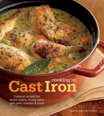 Cooking in Cast Iron - Aikman-Smith, Valerie