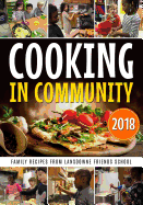 Cooking in Community: Family Recipes from Lansdowne Friends School
