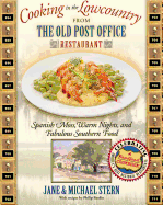 Cooking in the Lowcountry from the Old Post Office Restaurant: Spanish Moss, Warm Carolina Nights, and Fabulous Southern Food