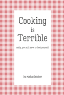 Cooking is Terrible