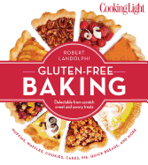 Cooking Light Gluten-Free Baking: Delectable From-Scratch Sweet and Savory Treats