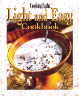 Cooking Light: Light and Easy Cookbook