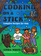 Cooking on a Stick: Campfire Recipes for Kids