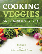Cooking Veggies Sri Lankan Style: Sri Lankan Style
