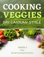 Cooking Veggies: Sri Lankan Style