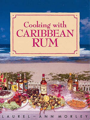 Cooking With Caribbean Rum Pr - Morley, Laurel-Ann
