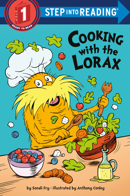 Cooking with the Lorax (Dr. Seuss) - Fry, Sonali