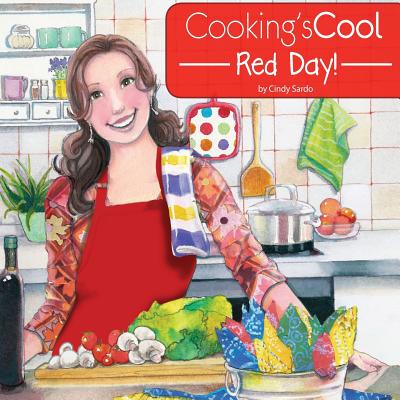 Cooking's Cool Red Day! - Sardo, Cindy