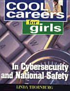 Cool Careers for Girls in Cybersecurity and National Safety - Thornburg, Linda