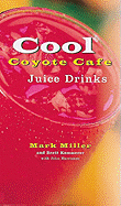 Cool Coyote Cafe Juice Drinks
