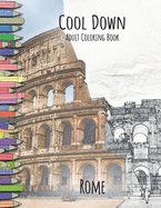 Cool Down - Adult Coloring Book: Rome