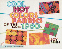 Cool Hot Colors: Fabrics of the Late 1960's