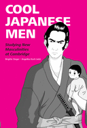 Cool Japanese Men: Studying New Masculinities at Cambridge Volume 6