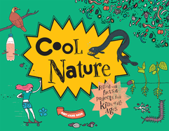 Cool Nature: Filled with Facts and Projects for Kids of All Ages