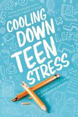 Cooling Down Teen Stress - Chandler, Delight Johnston