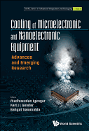 Cooling of Microelectronic and Nanoelectronic Equipment: Advances and Emerging Research