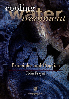 Cooling Water Treatment: Principles and Practice - Frayne, Colin