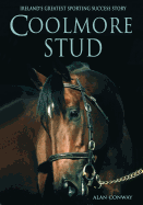 Coolmore Stud: Ireland's Greatest Sporting Success Story