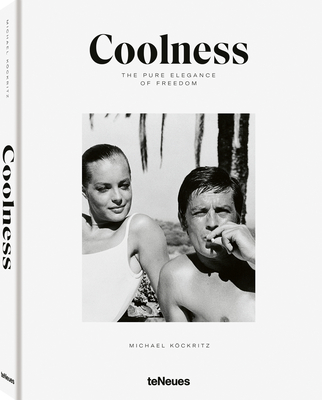 Coolness: The Pure Elegance of Freedom - Kckritz, Michael