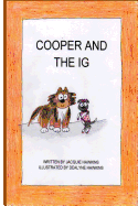 Cooper and the IG: Cooper and the IG is about two very different but very special dogs.