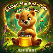 Cooper the Bear Cub: Learns to Share