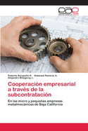 Cooperacion Empresarial a Traves de La Subcontratacion