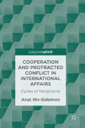 Cooperation and Protracted Conflict in International Affairs: Cycles of Reciprocity