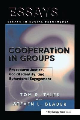 Cooperation in Groups: Procedural Justice, Social Identity, and Behavioral Engagement - Tyler, Tom, and Blader, Steven