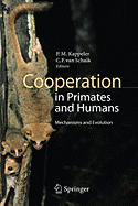 Cooperation in Primates and Humans: Mechanisms and Evolution